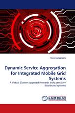 Dynamic Service Aggregation for Integrated Mobile Grid Systems