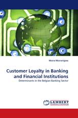 Customer Loyalty in Banking and Financial Institutions