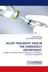 ACUTE TRAUMATIC PAIN IN THE EMERGENCY DEPARTMENT:
