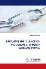 BREAKING THE SILENCE ON VIOLATION IN A SOUTH AFRICAN PRISON