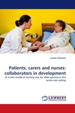 Patients, carers and nurses: collaborators in development