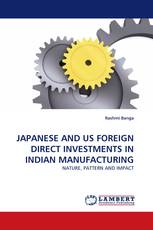 JAPANESE AND US FOREIGN DIRECT INVESTMENTS IN INDIAN MANUFACTURING