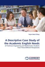 A Descriptive Case Study of the Academic English Needs