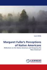 Margaret Fuller''s Perceptions of Native Americans