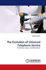 The Evolution of Universal Telephone Service