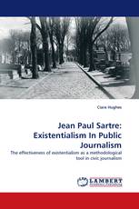 Jean Paul Sartre: Existentialism In Public Journalism