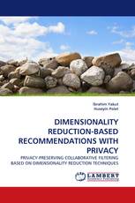 DIMENSIONALITY REDUCTION-BASED RECOMMENDATIONS WITH PRIVACY