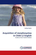 Acquisition of morphosyntax in Child L2 English