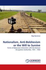 Nationalism, Anti-Bolshevism or the Will to Survive