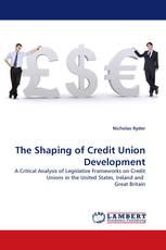 The Shaping of Credit Union Development