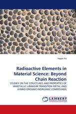 Radioactive Elements in Material Science: Beyond Chain Reaction