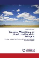 Seasonal Migration and Rural Livelihoods in Ethiopia: