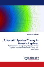 Axiomatic Spectral Theory in Banach Algebras