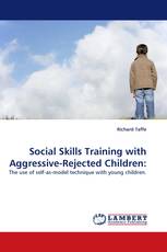 Social Skills Training with Aggressive-Rejected Children: