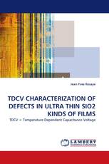TDCV CHARACTERIZATION OF DEFECTS IN ULTRA THIN SIO2 KINDS OF FILMS