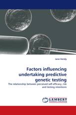 Factors influencing undertaking predictive genetic testing