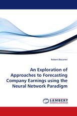 An Exploration of Approaches to Forecasting Company Earnings using the Neural Network Paradigm