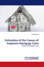 Estimation of the Causes of Subprime Mortgage Crisis