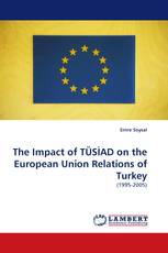 The Impact of TÜSİAD on the European Union Relations of Turkey
