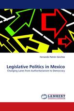 Legislative Politics in Mexico