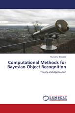 Computational Methods for Bayesian Object Recognition