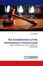 The Establishment of the International Criminal Court