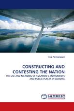 CONSTRUCTING AND CONTESTING THE NATION