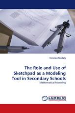 The Role and Use of Sketchpad as a Modeling Tool in Secondary Schools