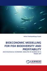 BIOECONOMIC MODELLING FOR FISH BIODIVERSITY AND PROFITABILITY