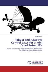 Robust and Adaptive Control Laws for a mini Quad Rotor UAV