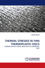 THERMAL STRESSES IN THIN THERMOPLASTIC DISCS