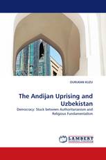 The Andijan Uprising and Uzbekistan