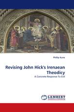 Revising John Hick''s Irenaean Theodicy