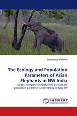 The Ecology and Population Parameters of Asian Elephants in NW India