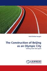 The Construction of Beijing as an Olympic City