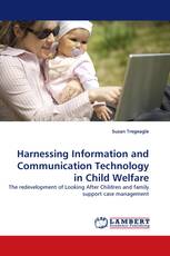 Harnessing Information and Communication Technology in Child Welfare