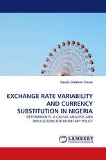 EXCHANGE RATE VARIABILITY AND CURRENCY SUBSTITUTION IN NIGERIA