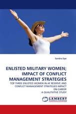 ENLISTED MILITARY WOMEN; IMPACT OF CONFLICT MANAGEMENT STRATEGIES