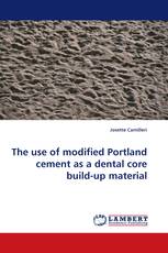 The use of modified Portland cement as a dental core build-up material