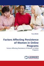 Factors Affecting Persistence of Women in Online Programs