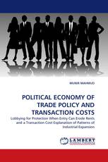 POLITICAL ECONOMY OF TRADE POLICY AND TRANSACTION COSTS