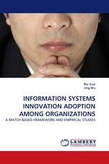 INFORMATION SYSTEMS INNOVATION ADOPTION AMONG ORGANIZATIONS