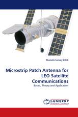 Microstrip Patch Antenna for LEO Satellite Communications