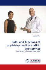 Roles and functions of psychiatry medical staff in two services