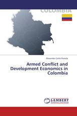 Armed Conflict and Development Economics in Colombia