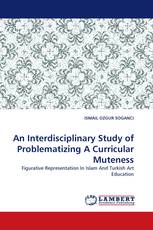 An Interdisciplinary Study of Problematizing A Curricular Muteness