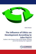 The Influence of Ethics on Development According to John Paul II