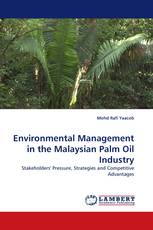 Environmental Management in the Malaysian Palm Oil Industry