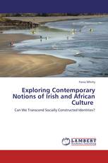 Exploring Contemporary Notions of Irish and African Culture