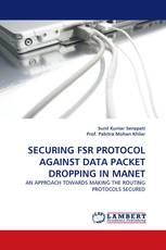 SECURING FSR PROTOCOL AGAINST DATA PACKET DROPPING IN MANET